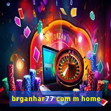 brganhar77 com m home